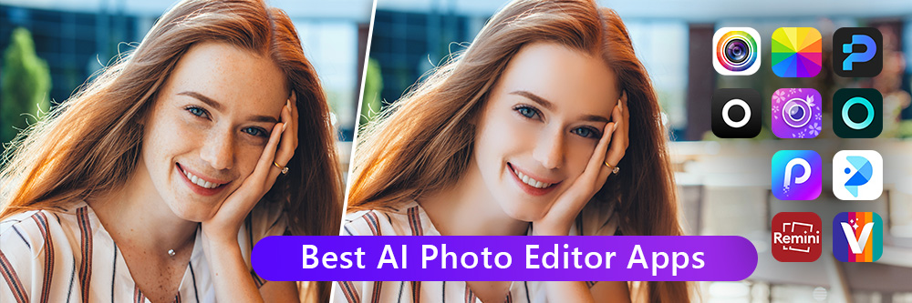 12 Best AI Photo Editing Apps for Stunning Selfies and Portraits